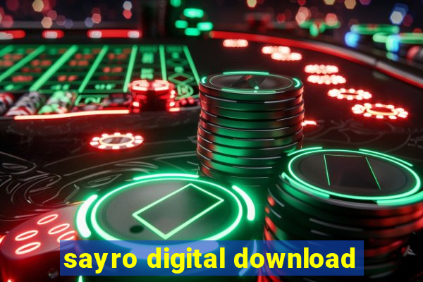 sayro digital download